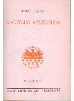 Nyirő József - Madéfalvi veszedelem Nyirő József - Madéfalvi veszedelem, Kolozsvár 1926 antikvár könyv
