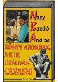 Nagy Bandó András - Könyv azoknak, akik utálnak olvasni