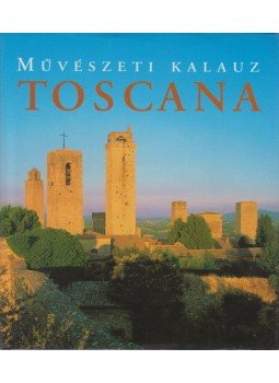 Haegen, Anne Mueller von der, Strasser, Ruth - Toscana Haegen, Anne Mueller von der, Strasser, Ruth - Toscana, Budapest 2005 antikvár könyv