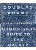 Douglas Adams - The Illustrated Hitchhiker's Guide to the Galaxy