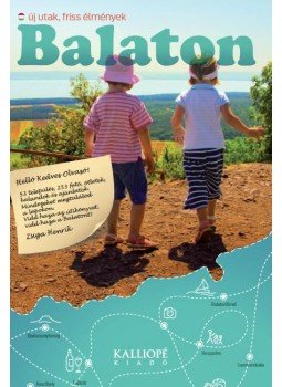 Zsiga Henrik - Balaton - Új utak, friss élmények Zsiga Henrik - Balaton - Új utak, friss élmények, 2014 antikvár könyv