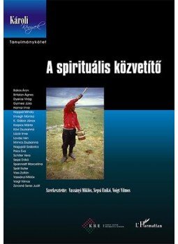 Vassányi Miklós, Sepsi Enikő, Voigt Vilmos - A spirituális közvetítő, null 2016 antikvár könyv