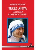 Andrási Zoltán - Szemelvények Teréz anya legszebb gondolataiból