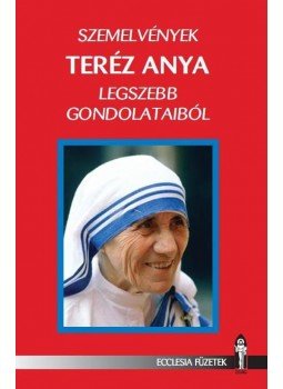 Andrási Zoltán - Szemelvények Teréz anya legszebb gondolataiból, null 2013 antikvár könyv
