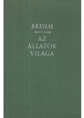 Brehm, Alfred Edmund - Az állatok világa I. - Gerinctelenek