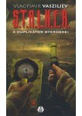 Vlagyimir Vasziljev - S.T.A.L.K.E.R. - A duplikátor gyermekei