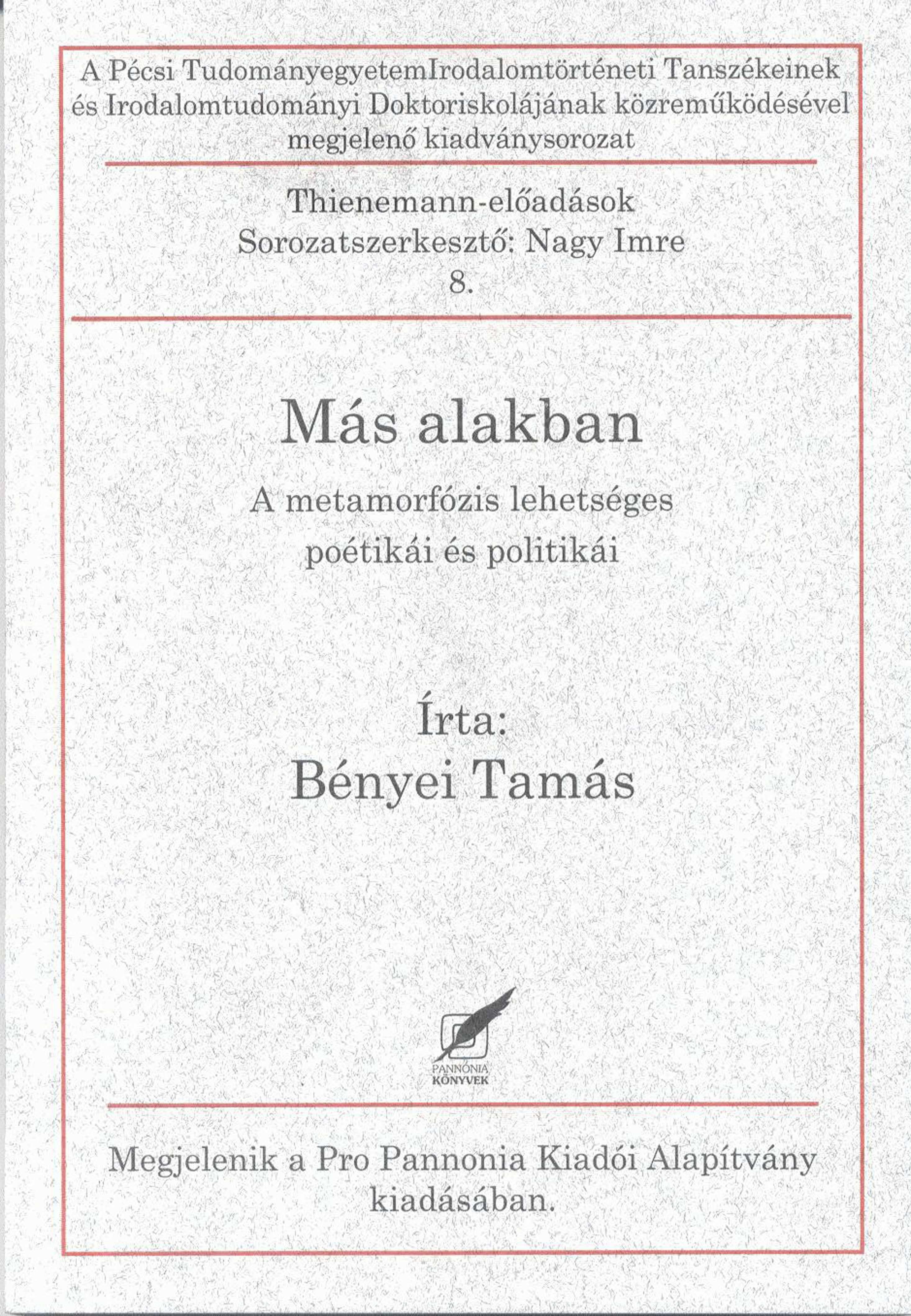 Bényei Tamás - Más alakban. A metamorfózis poétikája és politikája, null 2013 antikvár könyv