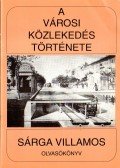 Merczi Miklós - A városi közlekedés története - Sárga villamos
