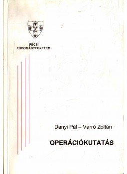 Lukács Ottó - Operációkutatás Lukács Ottó - Operációkutatás, Pécs 2000 antikvár könyv