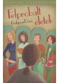 Galgóczi Dóra - Felpróbált életek