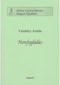 Vámbéry Ármin - A honfoglalás