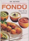 Oetker dr. - Fondü régi  és új ízekkel