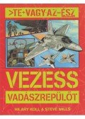Hilary Koll,Steve Mills - Te vagy az ész - Vezess vadászrepülőt!