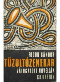 Fodor Sándor - Tűzoltózenekar Fodor Sándor - Tűzoltózenekar, Bukarest 1983 antikvár könyv