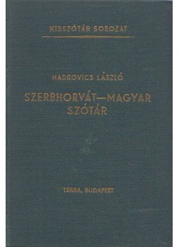 Hadrovics László - Szerbhorvát-magyar szótár Hadrovics László - Szerbhorvát-magyar szótár, Budapest 1979 antikvár könyv