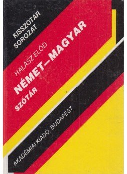 Halász Előd - Német-magyar szótár Halász Előd - Német-magyar szótár, Budapest 1993 antikvár könyv