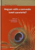 Thomas Schafer - Hogyan válik a szenvedés ismét szeretetté?