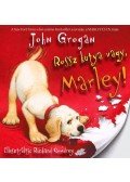 Grogan, John - Rossz kutya vagy, Marley!