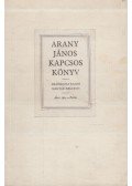 Arany János,Keresztury Dezső - Arany János kapcsos könyve (reprint)