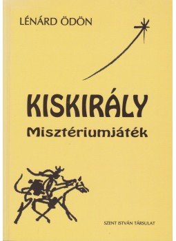 Lénárd Ödön - Kiskirály Lénárd Ödön - Kiskirály, Budapest 2001 antikvár könyv