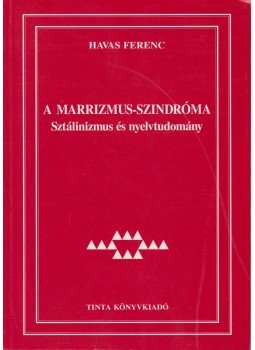 Havas Ferenc - A marrizmus-szindróma Havas Ferenc - A marrizmus-szindróma, Budapest 2002 antikvár könyv