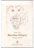 Takáts Gyula - Bacchus könyve