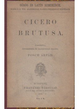 Cicero - Cicero Brutusa Cicero - Cicero Brutusa, Budapest 1903 antikvár könyv