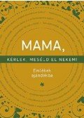 Elma Van Vliet - Mama, kérlek, meséld el nekem!