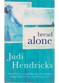 Hendricks, Judi - Bread Alone