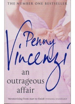 Penny Vincenzi - An Outrageous Affair Penny Vincenzi - An Outrageous Affair, London 2006 antikvár könyv