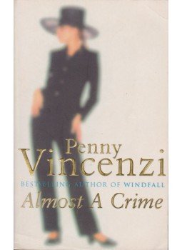 Penny Vincenzi - Almost a Crime Penny Vincenzi - Almost a Crime, London 2000 antikvár könyv