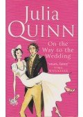 Julia Quinn - On the Way to the Wedding