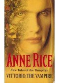 Anne Rice - Vittorio the Vampire