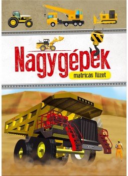  - Nagygépek matricás füzet, null 2016 antikvár könyv