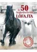 Erdélyi Magdolna - Az 50 legkedveltebb lófajta