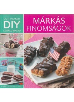 Korpádi Péter, Patyi Árpád - DIY - Márkás finomságok Korpádi Péter, Patyi Árpád - DIY - Márkás finomságok, Budapest 2016 antikvár könyv