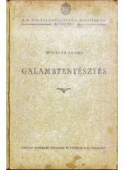 Winkler János - Galambtenyésztés Winkler János - Galambtenyésztés, Budapest 1925 antikvár könyv