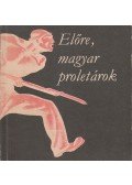 Végh Oszkár - Előre magyar proletárok