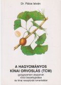 Pálos István dr. - A hagyományos kínai orvoslás (TCM)