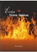 Kiss A. János - Évia tüzes ölelése