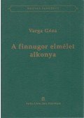 Varga Géza - A finnugor elmélet alkonya