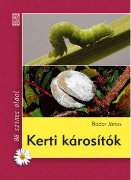 Bodor János - Kerti károsítók Bodor János - Kerti károsítók, null 0 antikvár könyv