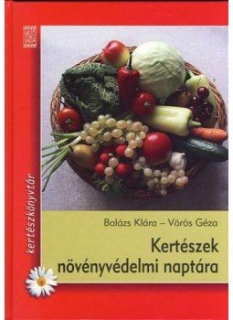 Balázs Klára, Vörös Géza - Kertészek növényvédelmi naptára Balázs Klára, Vörös Géza - Kertészek növényvédelmi naptára, null 2009 antikvár könyv