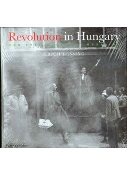 Lessing, Erich - Revolution in Hungary Lessing, Erich - Revolution in Hungary, London 2006 antikvár könyv
