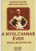 Kovács Zoltán,Megyesi Gusztáv - A nyolcvanas évek