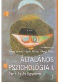  Győri Miklós (szerk.),Csépe Valéria (szerk.),Ragó Anett (szerk.) - Általános pszichológia I.