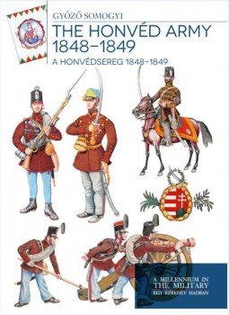 Somogyi Győző - A honvédsereg 1848 - 1849 - A Honvédsereg 1848-1849 Somogyi Győző - A honvédsereg 1848 - 1849 - A Honvédsereg 1848-1849, null 2016 antikvár könyv