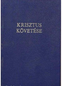 Kempis Tamás - Krisztus követése Kempis Tamás - Krisztus követése, null 2010 antikvár könyv