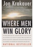 Jon Krakauer - Where Men Win Glory