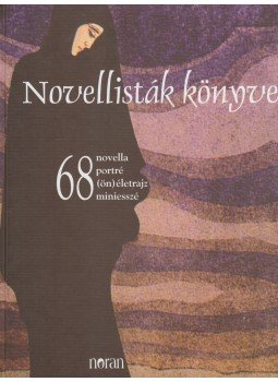 Kőrössi P. József - Novellisták könyve Kőrössi P. József - Novellisták könyve, Budapest 2005 antikvár könyv